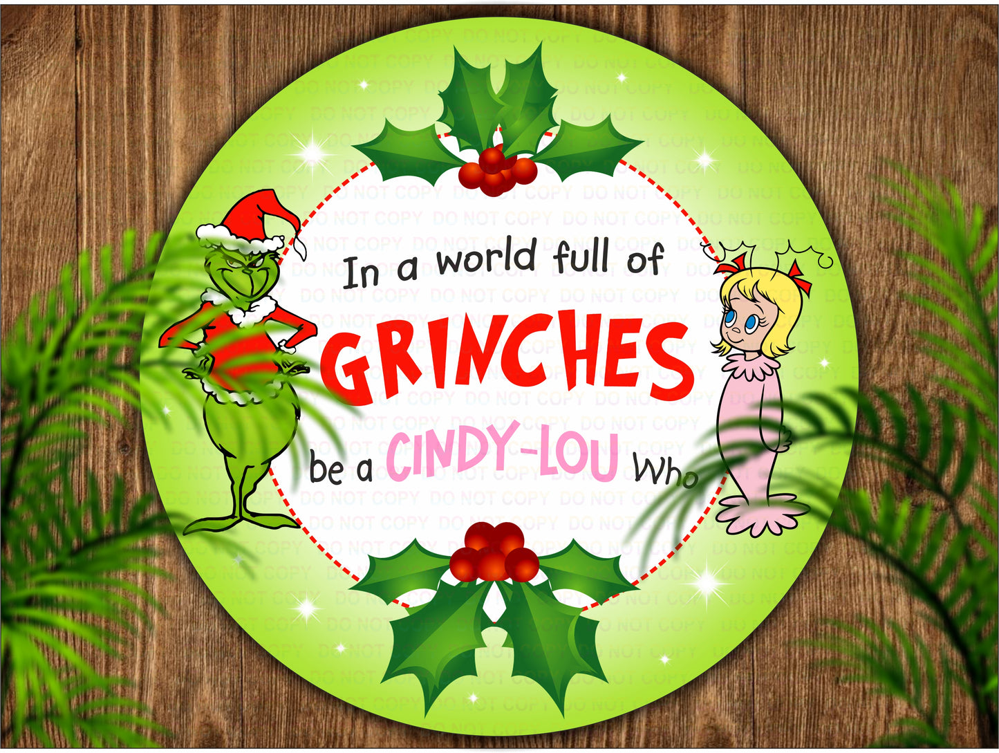 Merry Grinchmas sign, world full of grinches, Cindy Lou