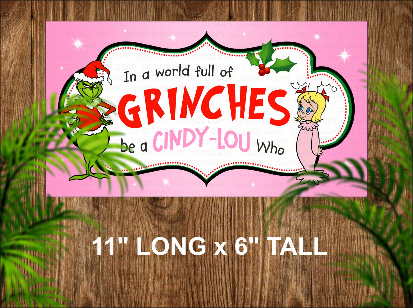 In A World Full Of Grinches Sign, Cindy Lou