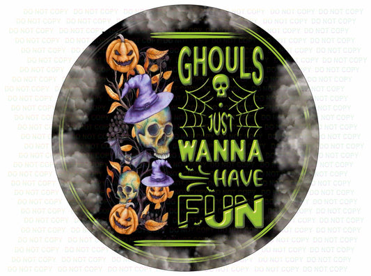 Ghouls Just Wanna have Fun Halloween wreath sign, halloween wreath sign