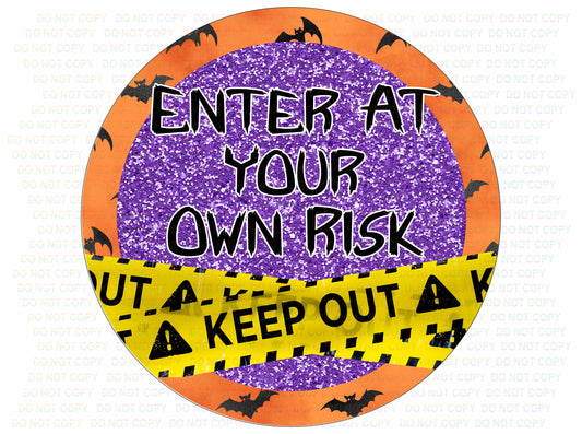 Enter At Your Own Risk halloween wreath sign, halloween sign, take or treat sign