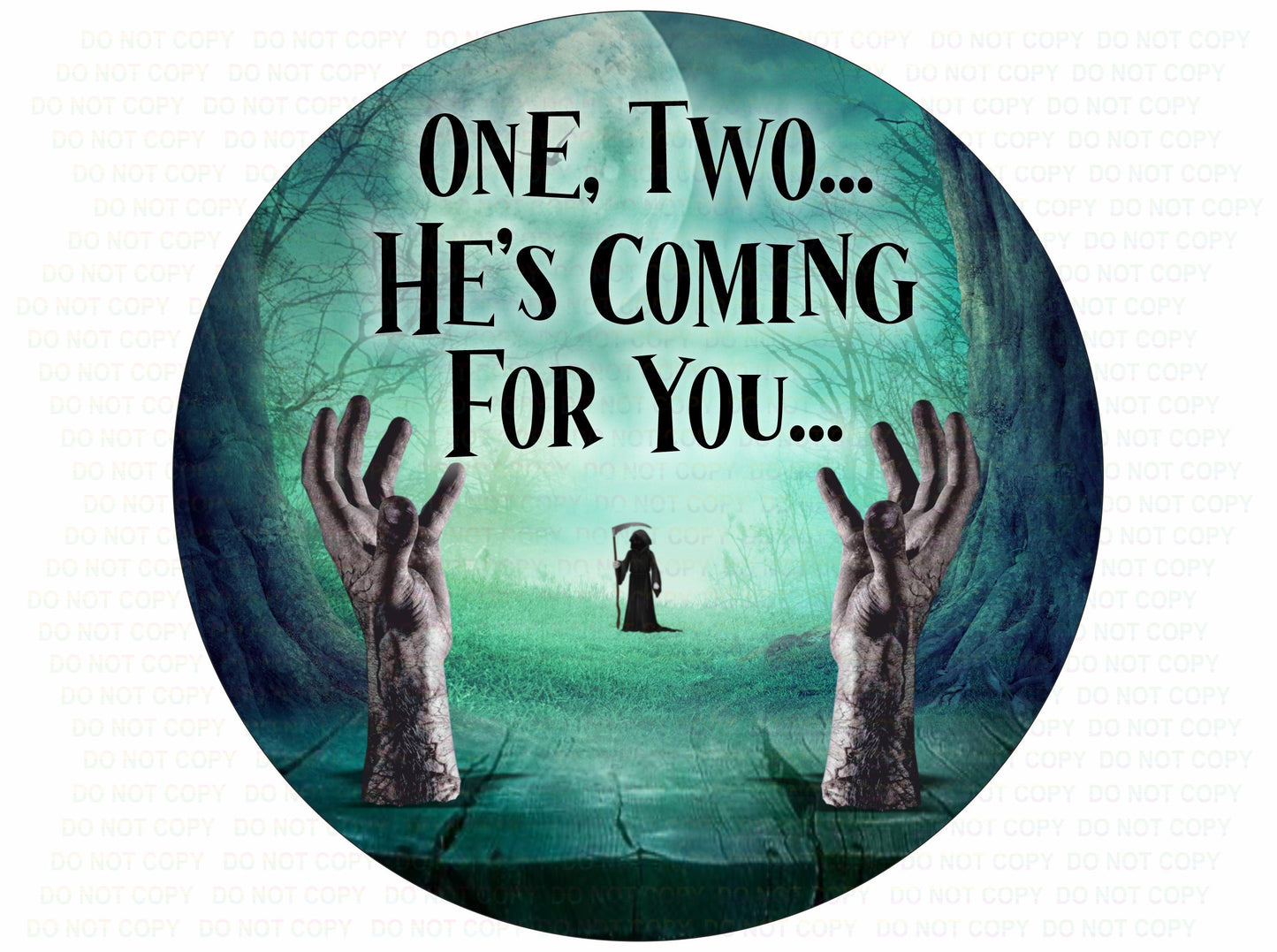 Hes Coming For You Halloween wreath sign, grim reaper