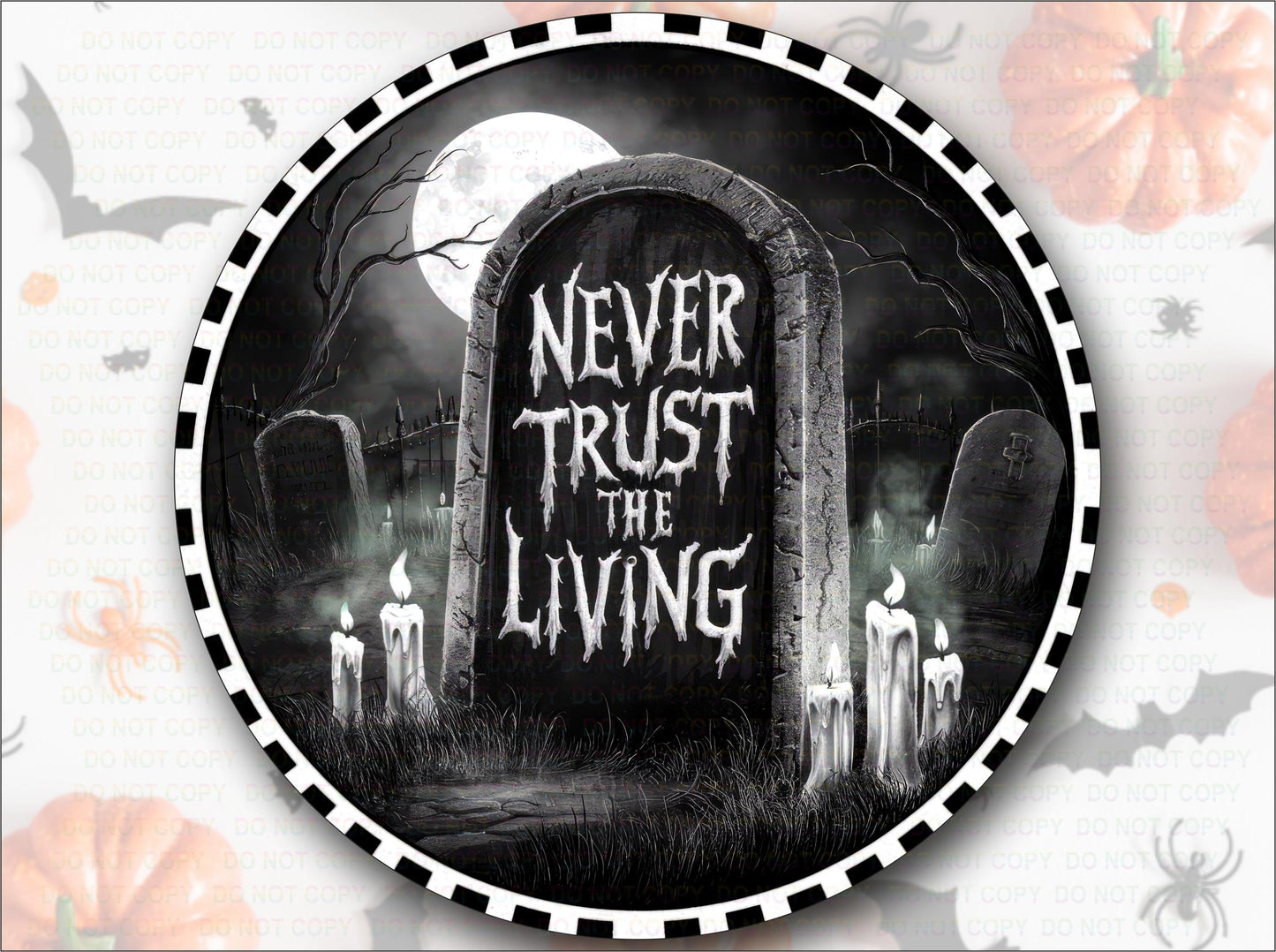 Never Trust The Living sign, Halloween wreath sign, Halloween sign, Beetlejuice sign