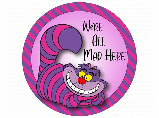 We're all mad here sign